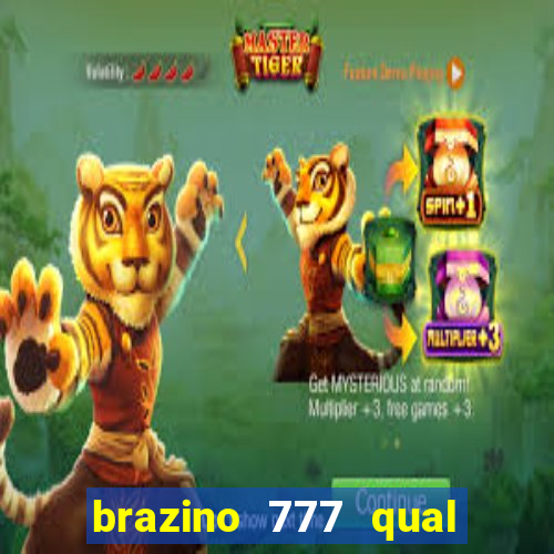 brazino 777 qual melhor jogo